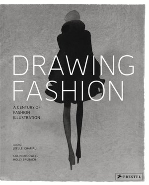 Drawing Fashion: A Century of Fashion Illustration