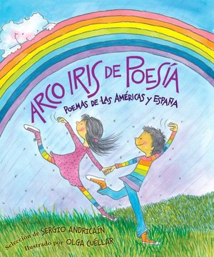 Arco iris de poesía: Poemas de las Américas y España