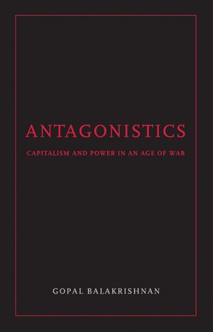 Antagonistics: Capital and Power in an Age of War