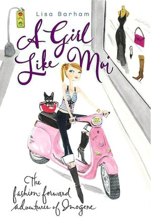 Girl Like Moi: The Fashion-Forward Adventures of Imogene