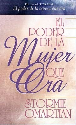 El poder de la mujer que ora (The Power of a Praying Woman)
