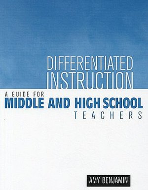 Differentiated Instruction: A Guide for Middle and High School Teachers: A Guide for Middle and High School Teachers