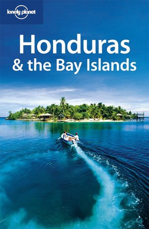Public domain books downloads Lonely Planet Honduras and the Bay Islands
