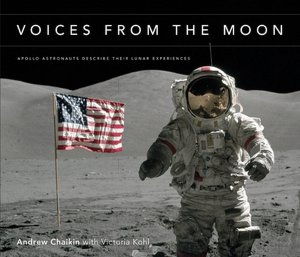 Voices from the Moon: Apollo Astronauts Describe Their Lunar Experiences