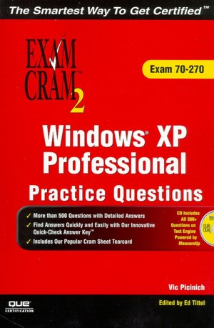 Windows XP Professional Practice Questions: Exam Cram 2 (Exam 70-270)