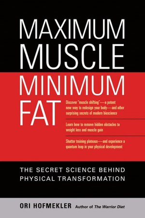 Maximum Muscle, Minimum Fat: The Science of Physical Perfection