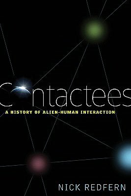 Contactees: A History of Alien-Human Interaction
