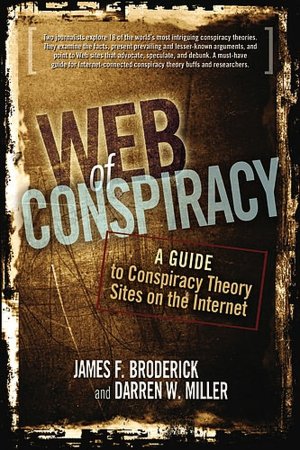 Web of Conspiracy: A Guide to Conspiracy Theory Sites on the Internet