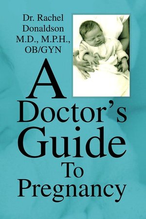 A Doctor's Guide To Pregnancy