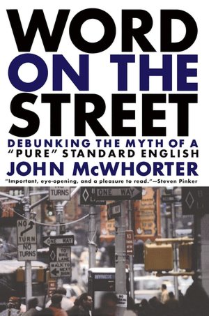 Word On The Street: Debunking The Myth Of A Pure Standard English
