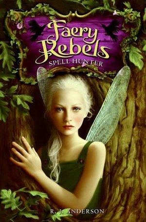 Spell Hunter (Faery Rebels Series)