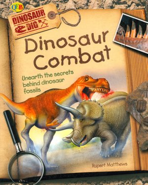 Dinosaur Combat: Unearth the Secrets Behind Dinosaur Fossils