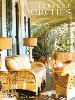 Perfect Porches: Designing Welcoming Spaces for Outdoor Living
