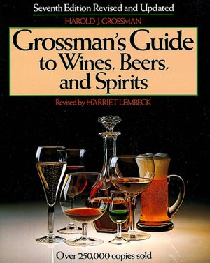 Grossman's Guide to Wines, Beers, and Spirits