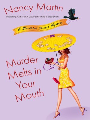 Murder Melts in Your Mouth (Blackbird Sisters Series #7)