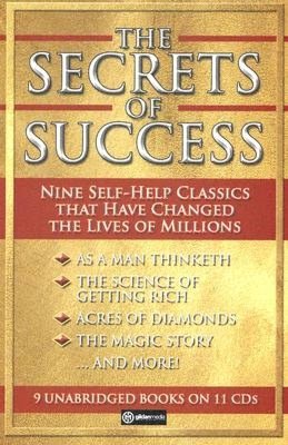 The Secrets of Success: Nine Self-Help Classics That Have Changed the Lives of Millions