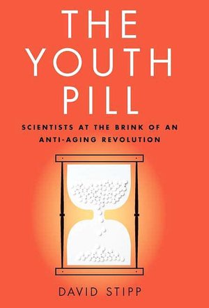 The Youth Pill: Scientists at the Brink of an Anti-Aging Revolution