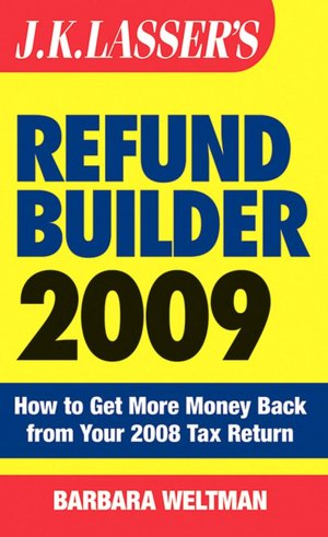 JK Lasser's Refund Builder 2009