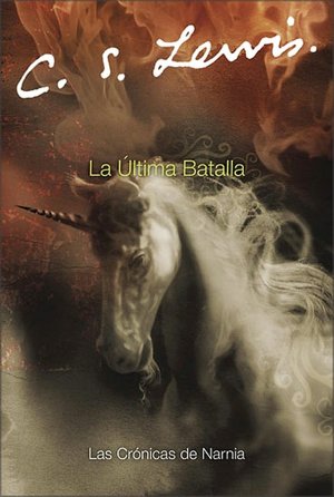 La ultima batalla (The Last Battle)
