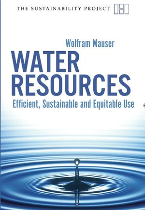 Water Resources: Efficient, Sustainable and Equitable Use