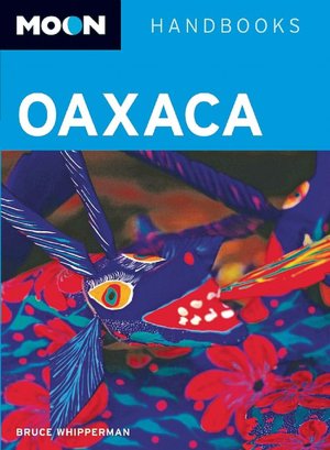 Moon Handbook: Oaxaca