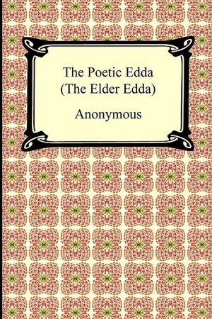 The Poetic Edda (The Elder Edda)
