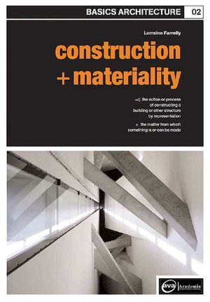 Basics Architecture: Construction & Materiality