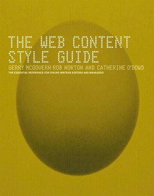 The Web Content Style Guide: An Essential Reference for Online Writers, Editors and Managers