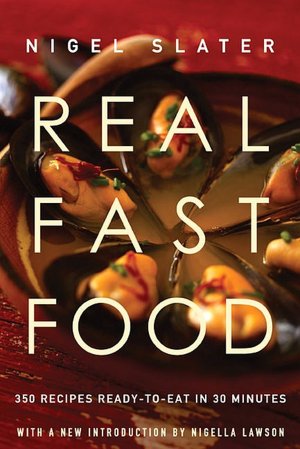Real Fast Food: 350 Recipes Ready-To-Eat in 30 Minutes