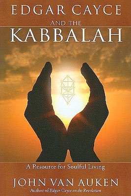 Edgar Cayce and the Kabbalah: Resources for Soulful Living