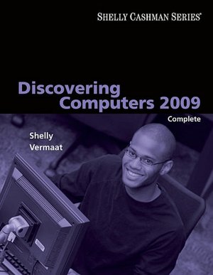Discovering Computers 2009: Complete