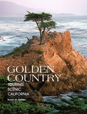 Golden Country: Touring Scenic California