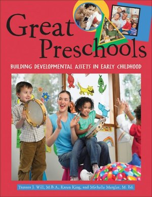 Great Preschools: Building Developmental Assets in Early Childhood
