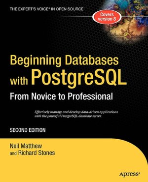 Google book free download pdf Beginning Databases with PostgreSQL: From Novice to Professional ePub by Richard Stones, Neil Matthew (English literature) 9781590594780