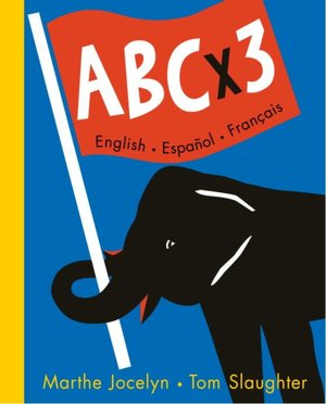 ABC X 3: English, Espanol, Francais