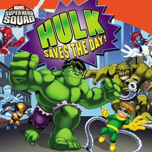 Hulk Saves the Day! (Marvel Super Hero Squad Series)