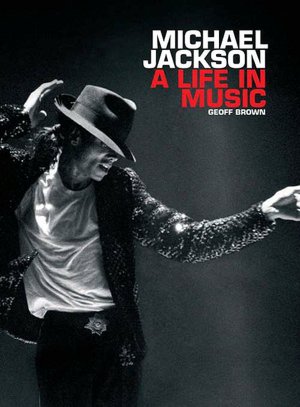Michael Jackson: A Life in Music