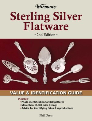 Warman's Sterling Silver Flatware: Value & Identification Guide