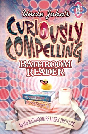 Uncle John's Curiously Compelling Bathroom Reader
