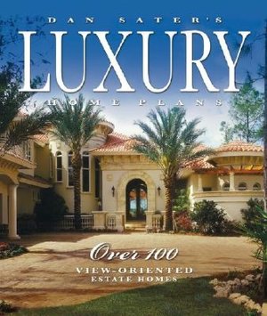 Dan Sater's Luxury Home Plans