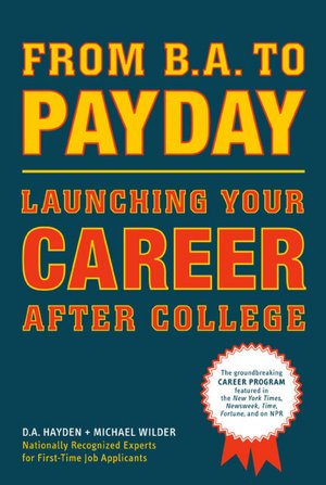 From B.A. to Payday: Facing the Realities of Finding A Career After College