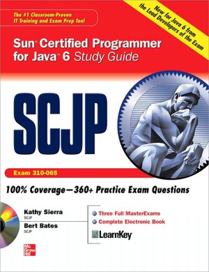 SCJP Sun Certified Programmer for Java 6 Study Guide: Exam 310-065
