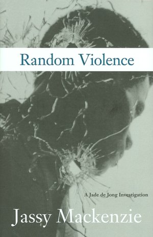 Random Violence (Jade de Jong Series #1)