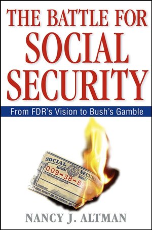 Battle for Social Security: From FDR's Vision To Bush's Gamble