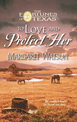 To Love and Protect Her (Fortunes of Texas Series)