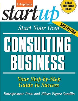 Start Your Own Consulting Business, Third Edition