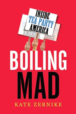 Boiling Mad: Inside Tea Party America