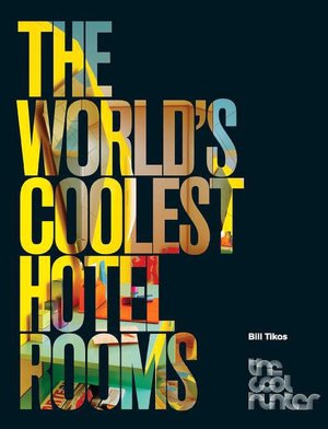 World's Coolest Hotel Rooms