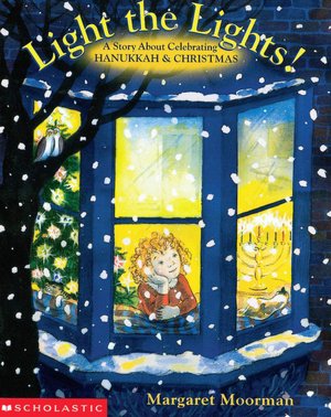 Light the Lights!: A Story about Celebrating Hanukkah and Christmas
