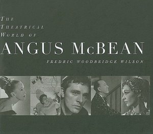 Theatrical World of Angus McBean: Photographs from the Harvard Theatre Collection